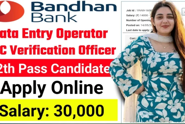 KYC Verification & Computer Operator Job in BANDHAN Bank