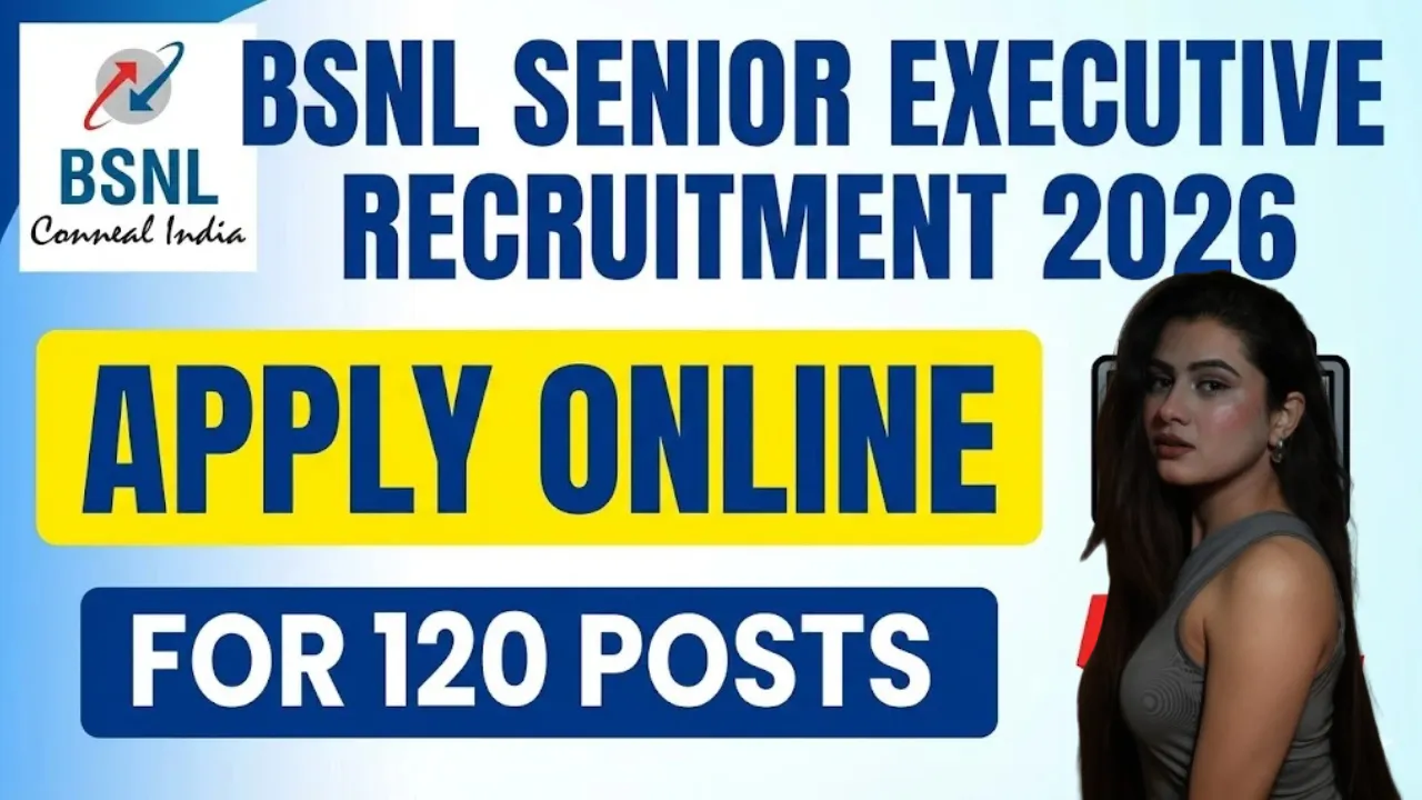 BSNL Senior Executive Trainee Recruitment 2026 for 120 Posts
